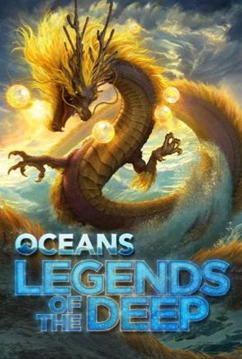 Oceans: Legends Of The Deep