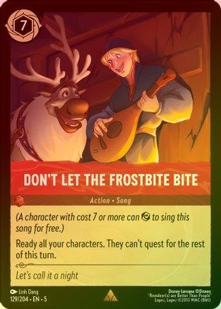 Don't Let the Frostbite Bite - 129/204 - Rare (FOIL)