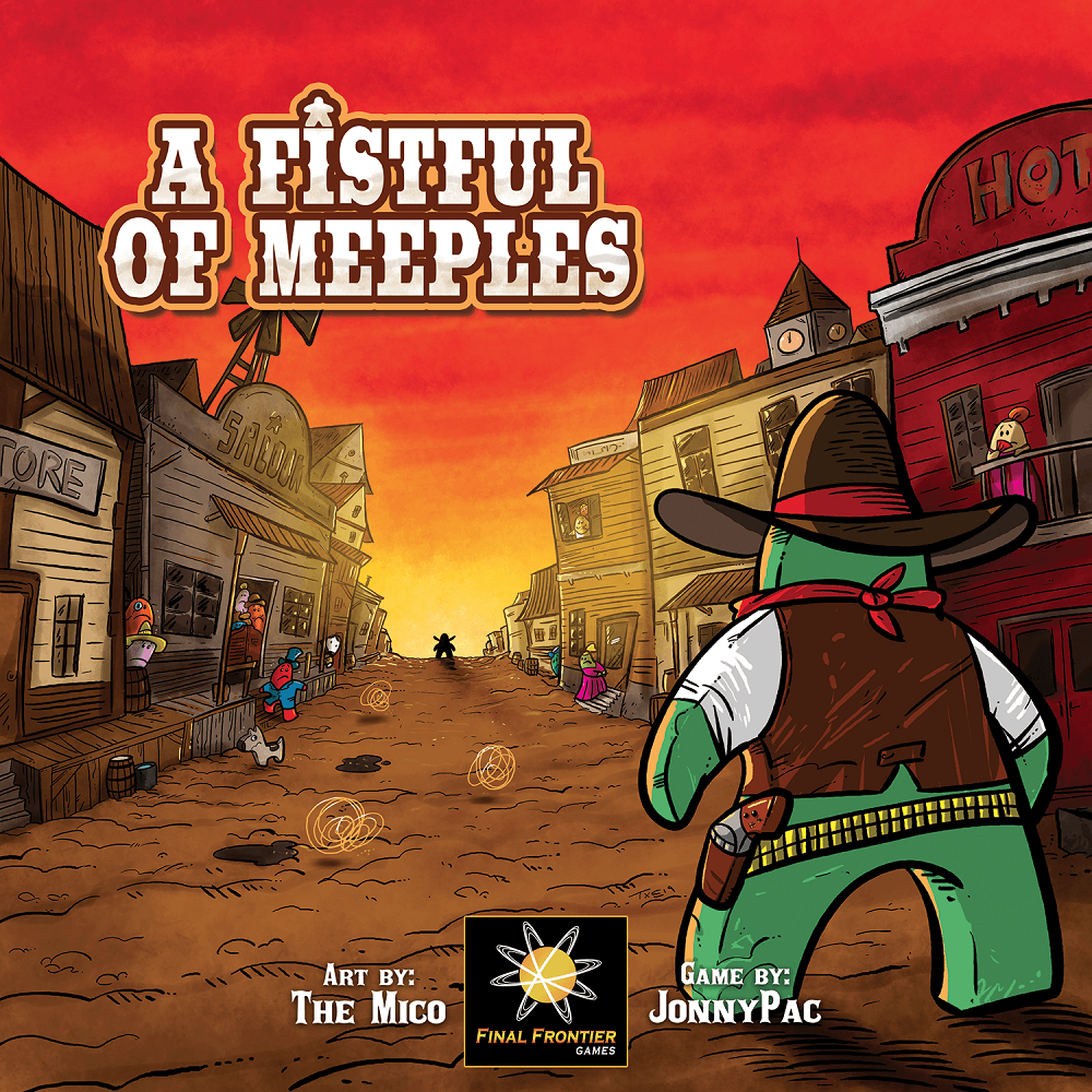 A FISTFUL OF MEEPLES The Gamers Table