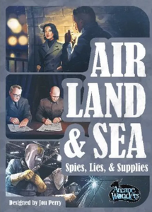 AIR, LAND AND SEA, SPIES, LIES AND SUPPLIES